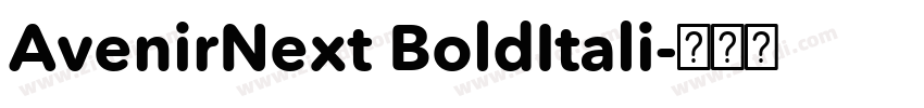AvenirNext BoldItali字体转换 AvenirNext BoldItali字体转换